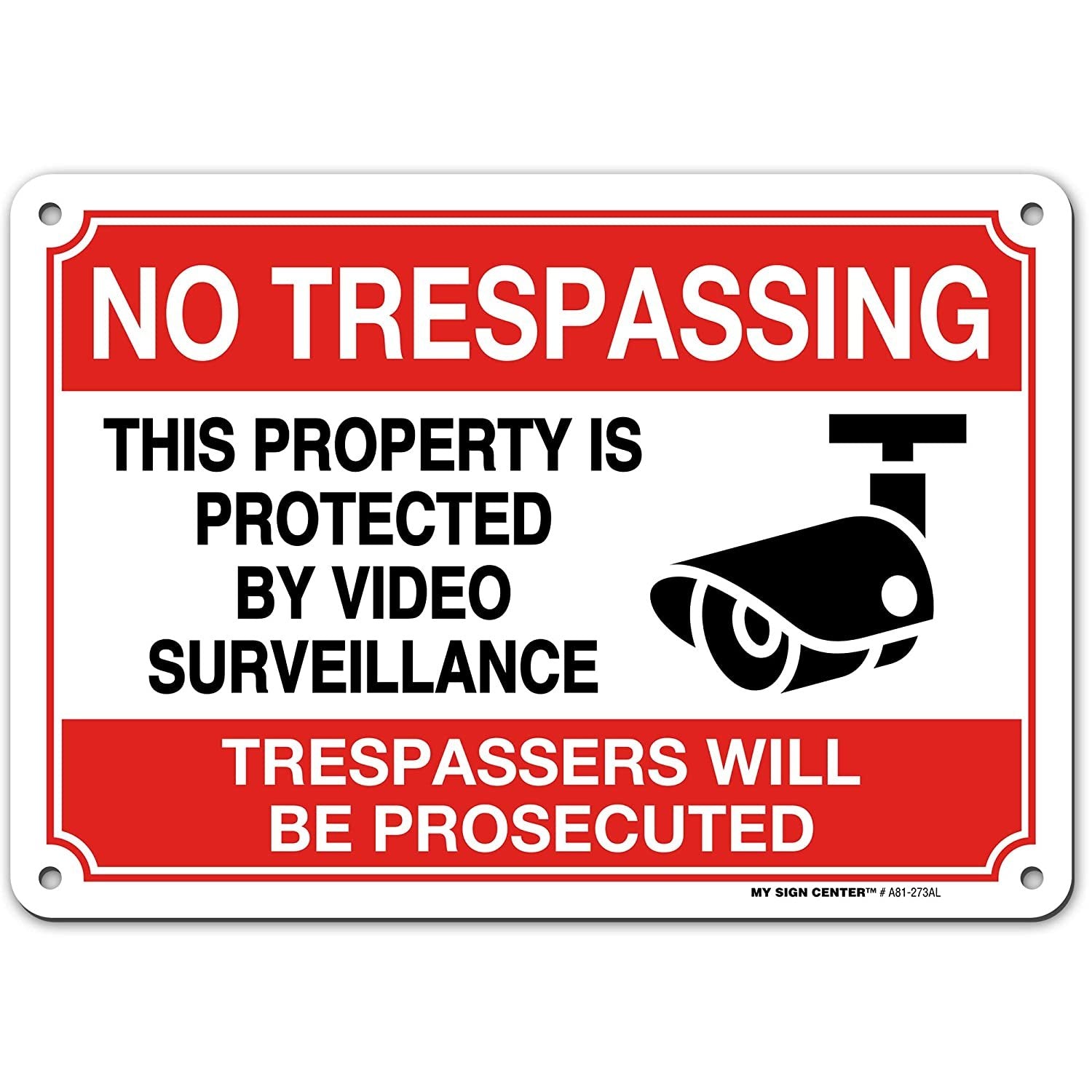 No trespassing Video Surveillance Sign, Violators Will Be Prosecuted,  Indoor and Outdoor Rust-Free Metal, 7