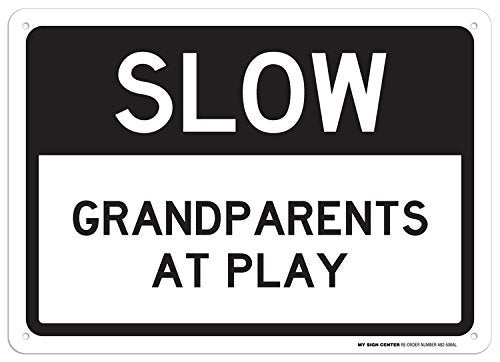 Slow Grandparents at Play Sign