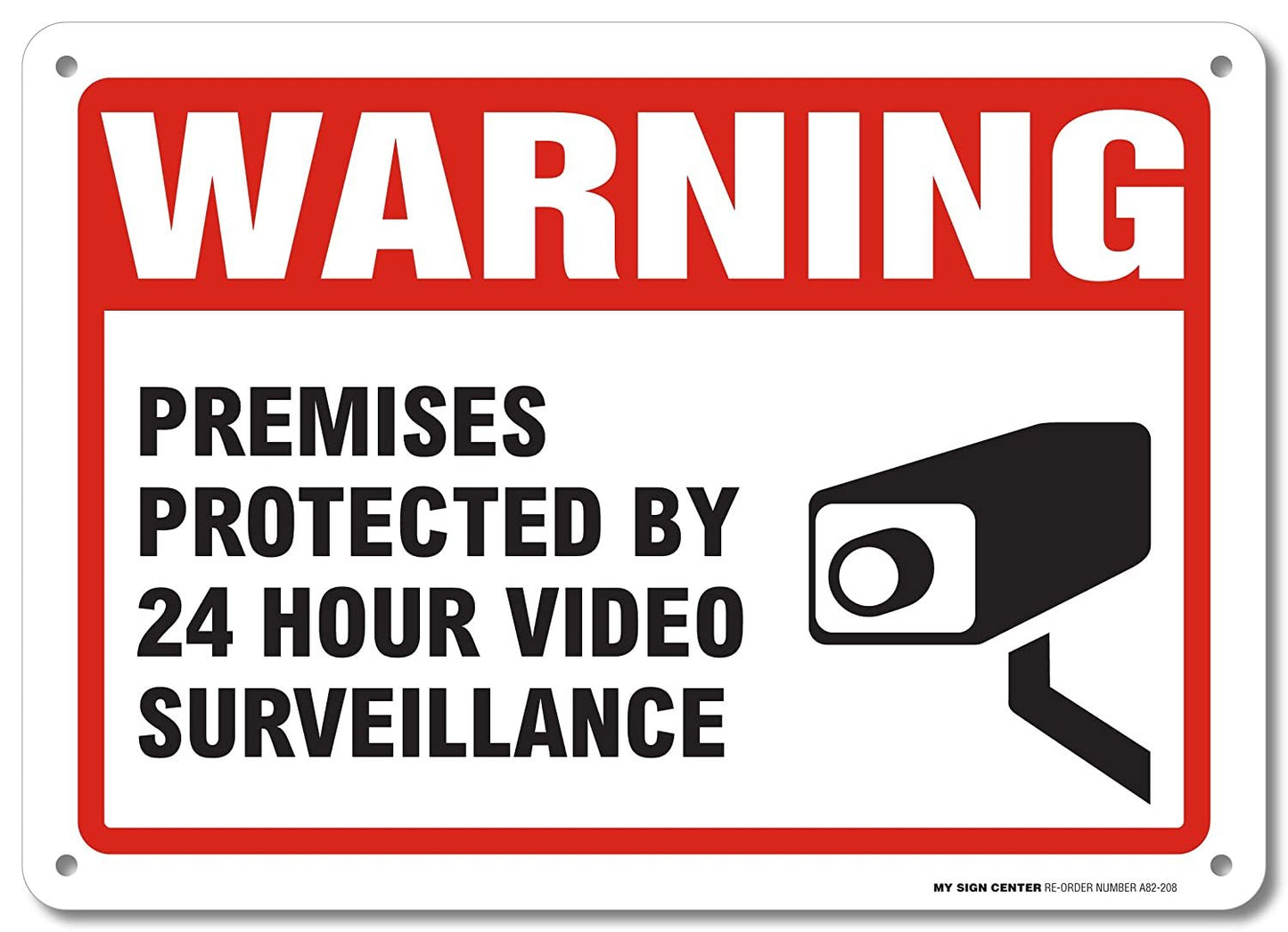Warning Premises Protected by 24 Hour Video Surveillance Sign