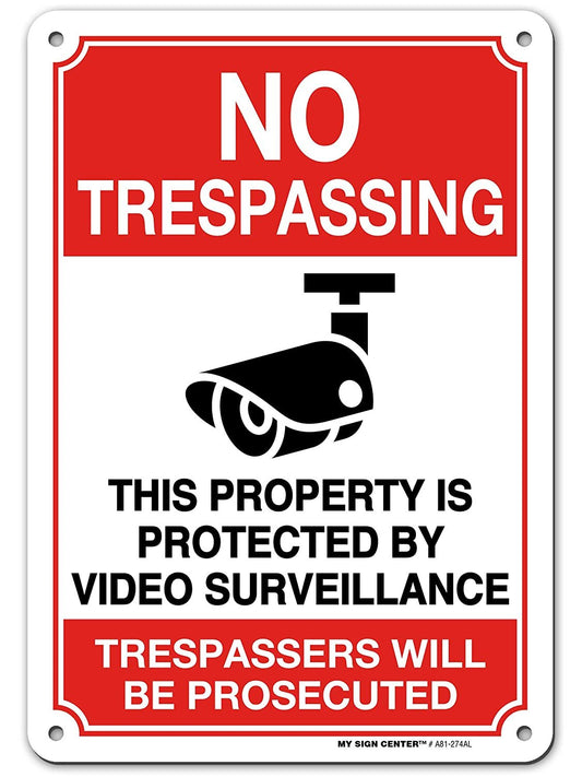No Trespassing This Property Is Protected By Video Surveillance Trespassers Will Be Prosecuted Sign