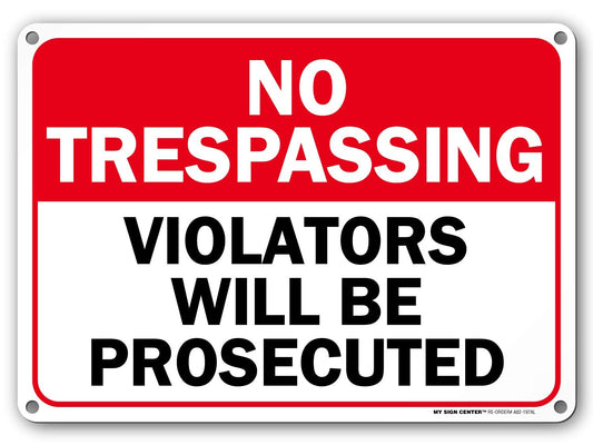 No Trespassing Sign, Private Property Sign, Violators Will Be Prosecuted