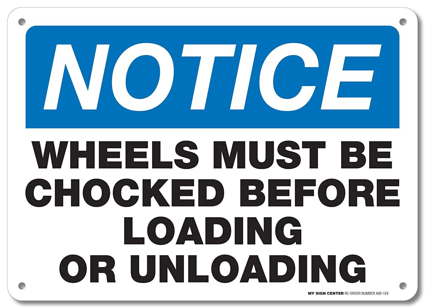 Notice Wheels Must Be Chocked Before Loading or Unloading Sign