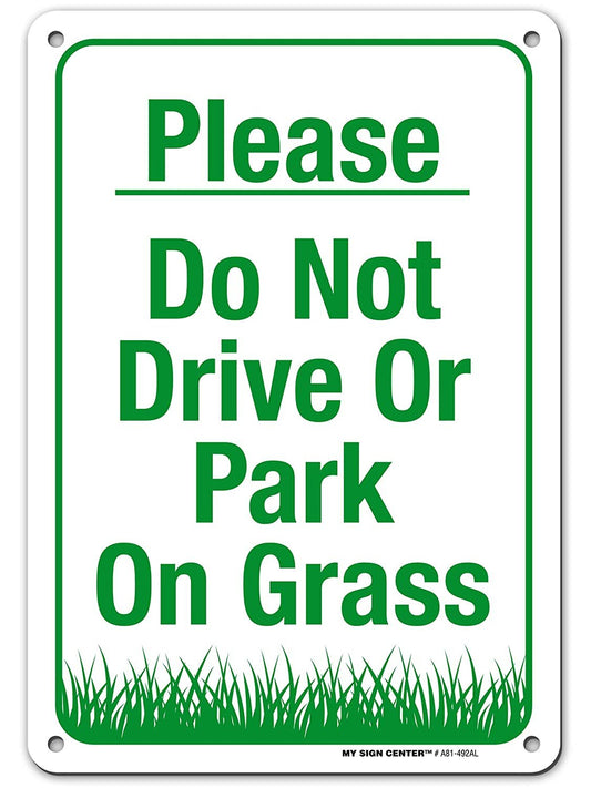 Please Do Not Drive Or Park On Grass Sign