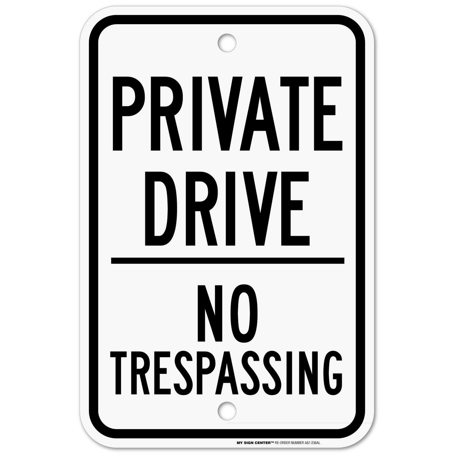 Private Drive Sign, No Trespassing Private Road Sign