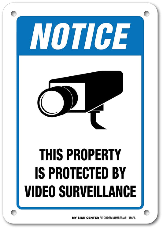 Notice This Property is Protected by Video Surveillance Sign