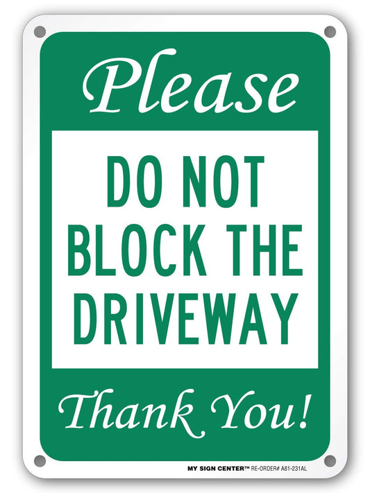 Please Do Not Block Driveway Thank You Sign- 10" X 7"