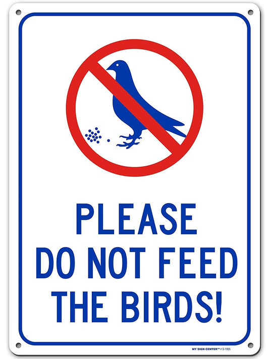 Please Do Not Feed Bird Sign