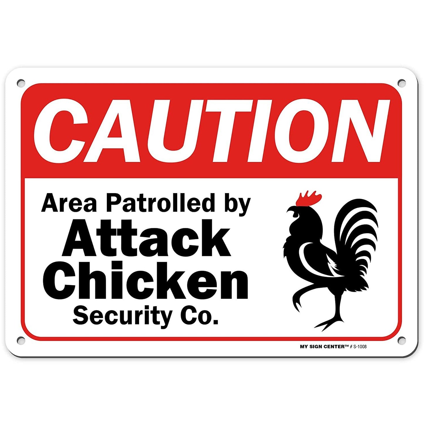 Funny Chicken Sign, Area Patrolled by Attack Chicken Sign