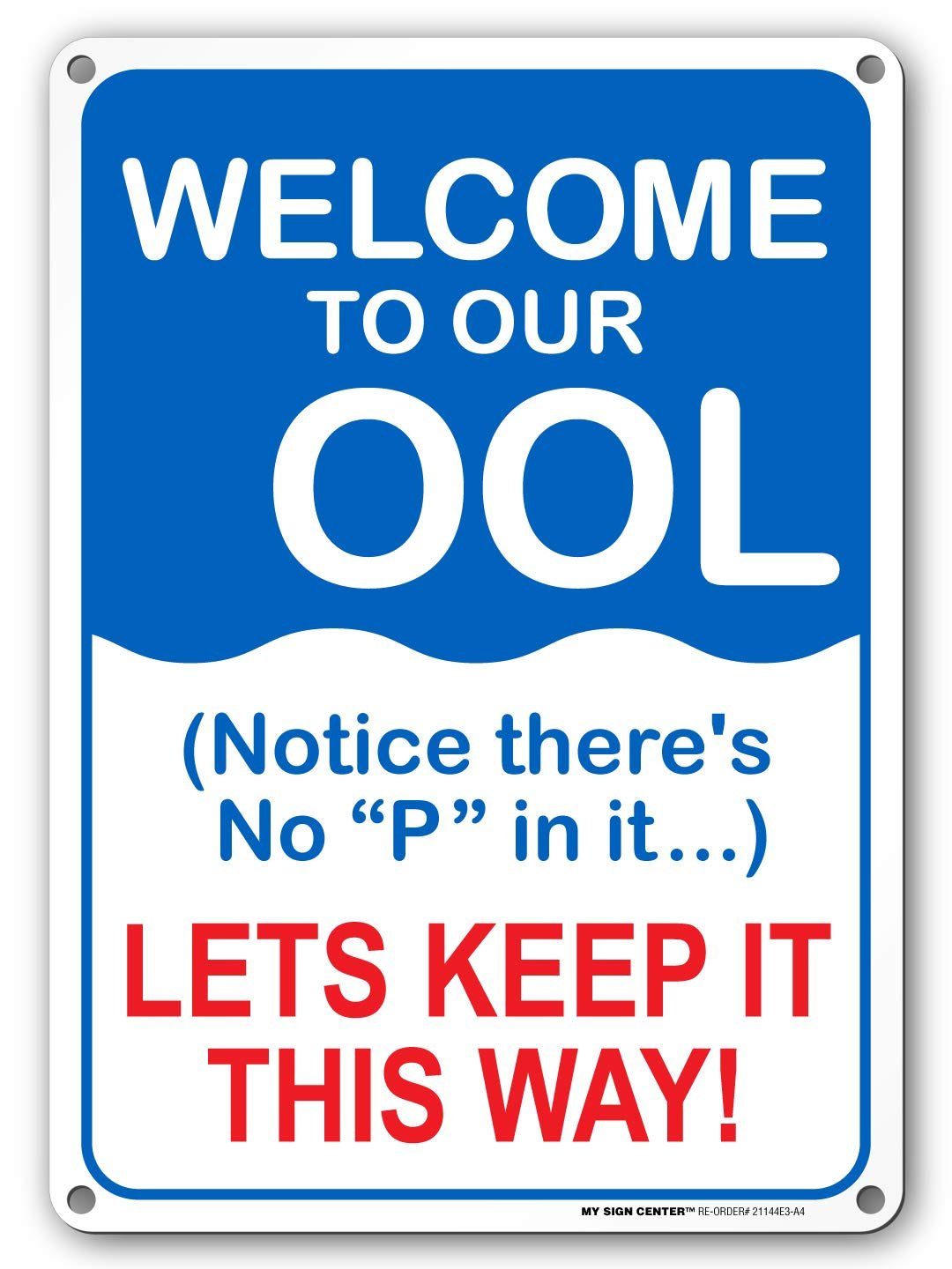 Welcome To Our OOL Sign Funny Please Dont Pee In The Pool