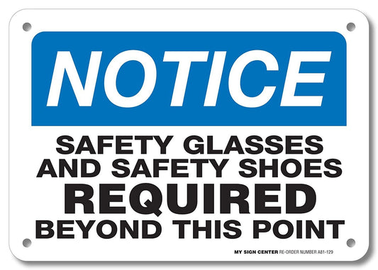 Notice Safety Glasses and Safety Shoes Required Beyond This Point by My Sign Center
