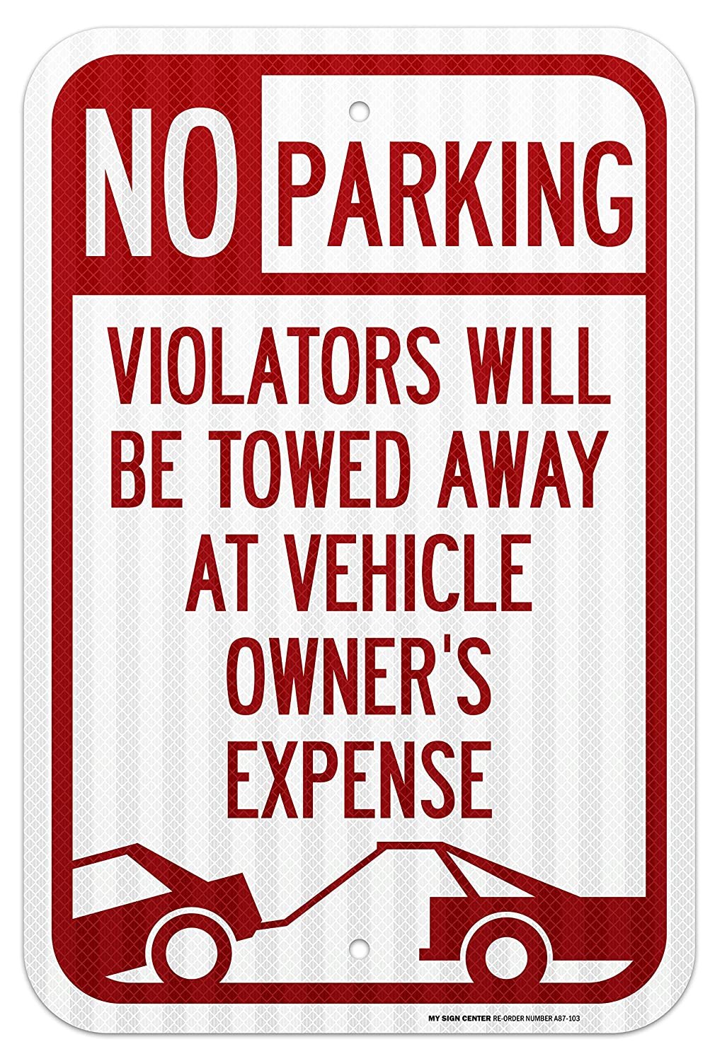 No Parking Violators Will Be Towed Away at Vehicle Owner's Expense Sign