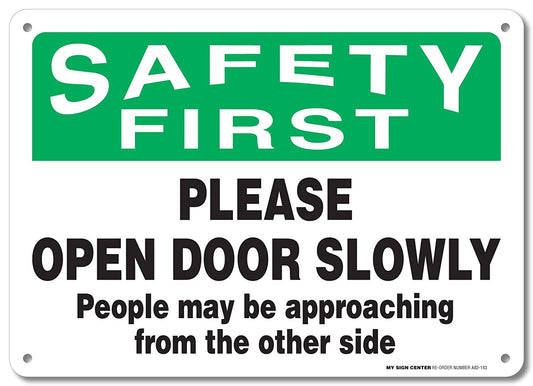 Safety First Please Open Door Slowly Sign