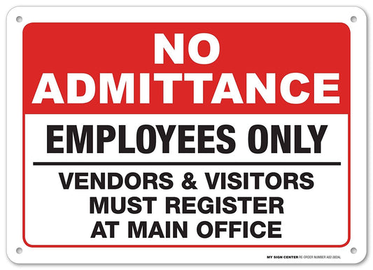 No Admittance Employees Only Vendors & Visitors Must Register at Main Office Sign