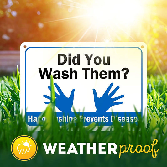Did You Wash Them? Hand Washing Prevents Disease Sign