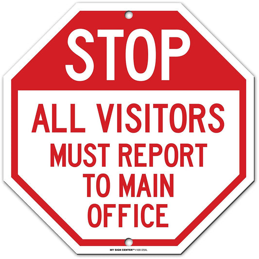 Stop All Visitors Must Report to Main Office Sign