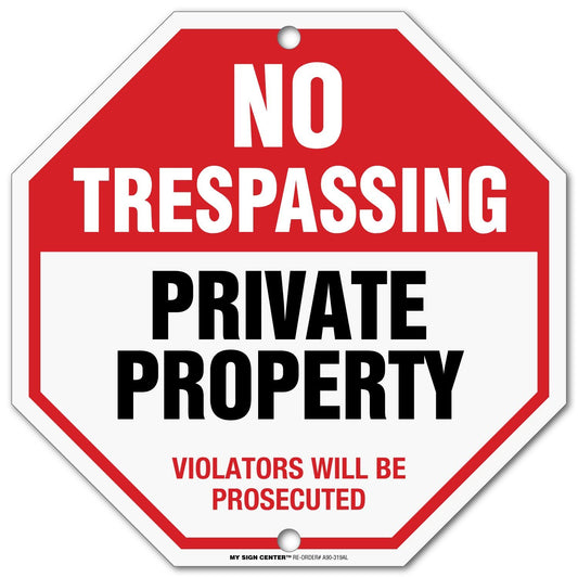 Private Property No Trespassing Sign, Violators Will Be Prosecuted, Octagon