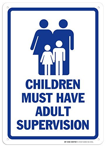Children Must Have Adult Supervision Sign