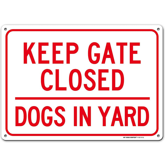 Caution Dog in Yard Keep Gate Closed Sign