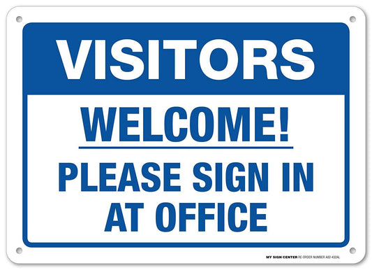 Visitors Welcome Please Sign in at Office Sign