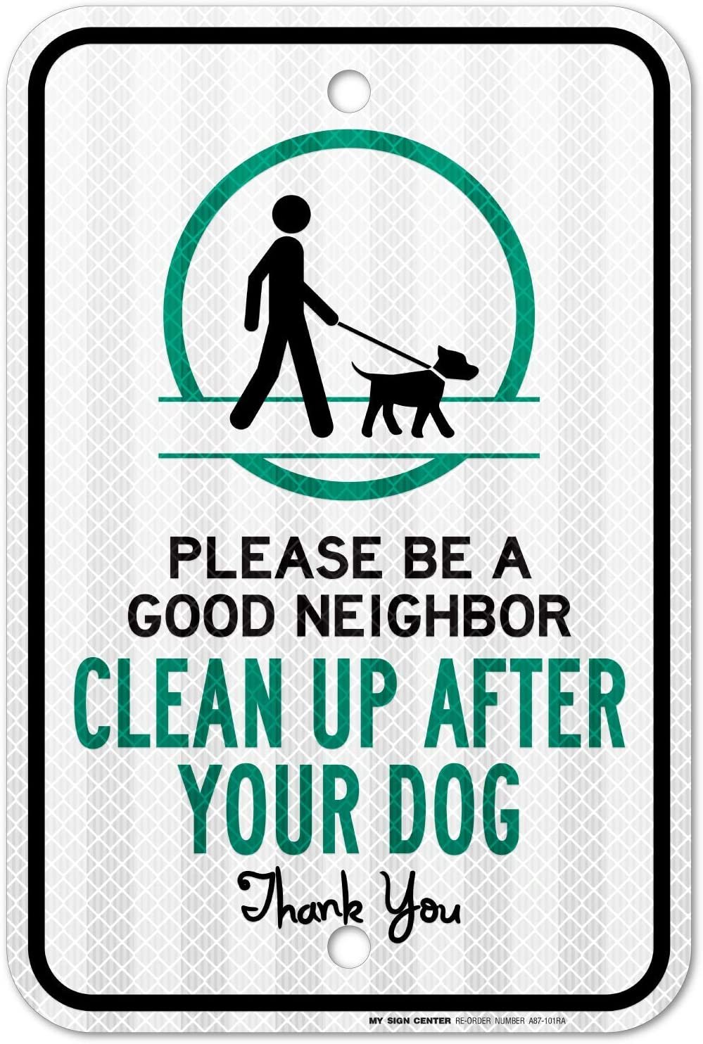 My Sign Center Please Be A Good Neighbor, Please Pick Up After Your Dog Sign, No Dog Poop Sign