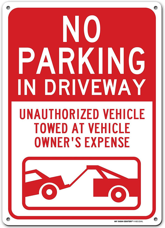 No Parking in Driveway Unauthorized Vehicle Towed at Vehicle Owner's Expense Sign