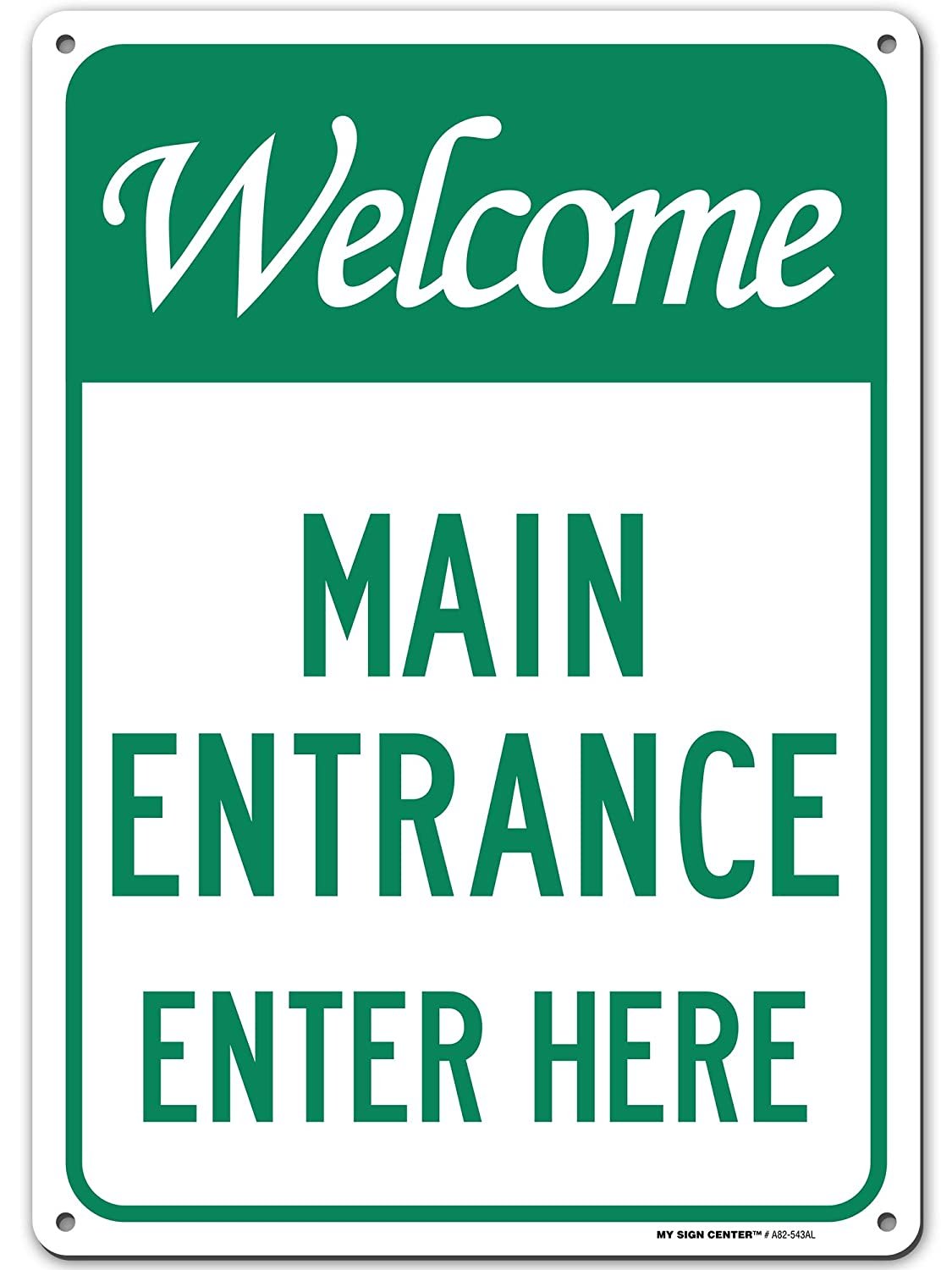 Welcome Main Entrance Enter Here Sign