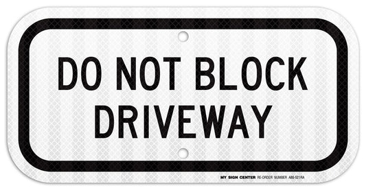 Do Not Block Driveway Sign 1