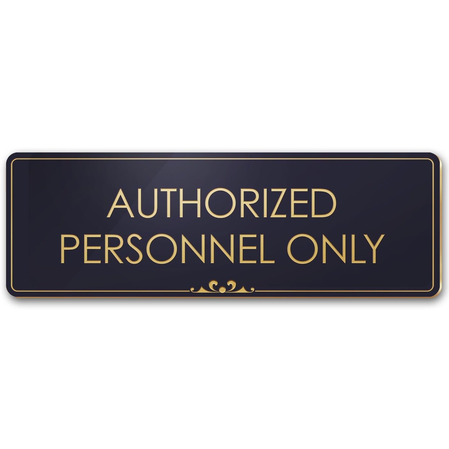 Authorized Personnel Only - Laser Engraved Sign