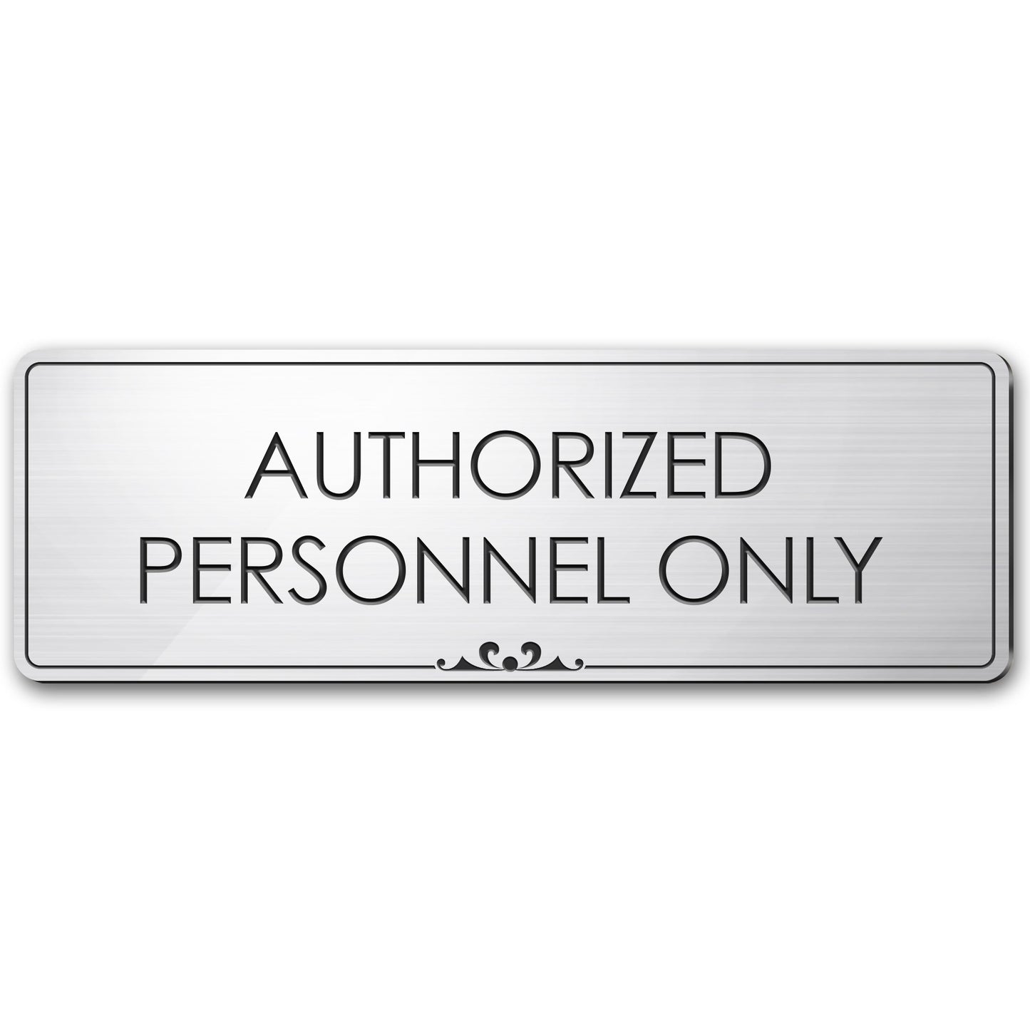 Authorized Personnel Only - Laser Engraved Sign