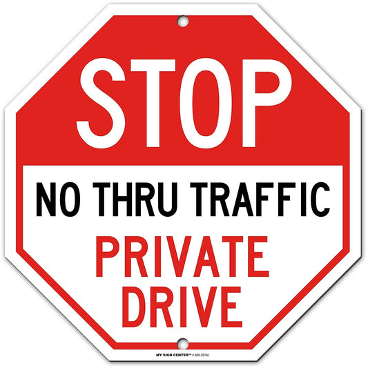 Stop Private Drive No Thru Traffic Sign