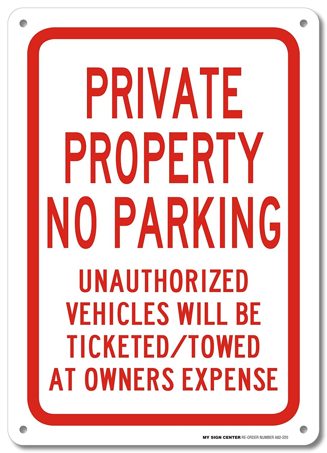 Private Property No Parking Unauthorized Vehicles Will Be Ticketed/Towed at Owner's Expense Sign