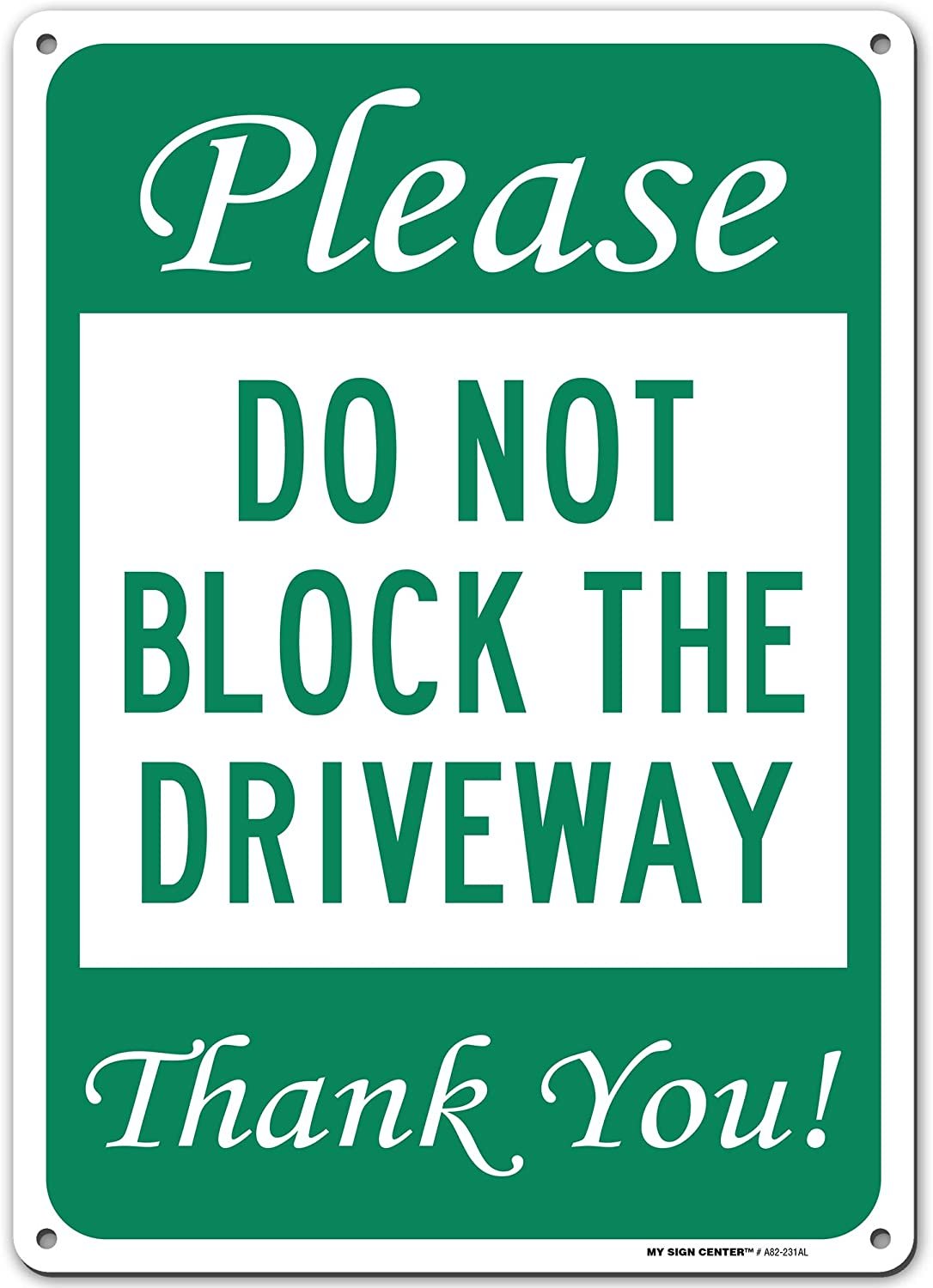 Please Do Not Block Driveway Thank You Sign