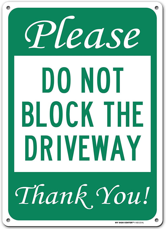 Please Do Not Block Driveway Thank You Sign