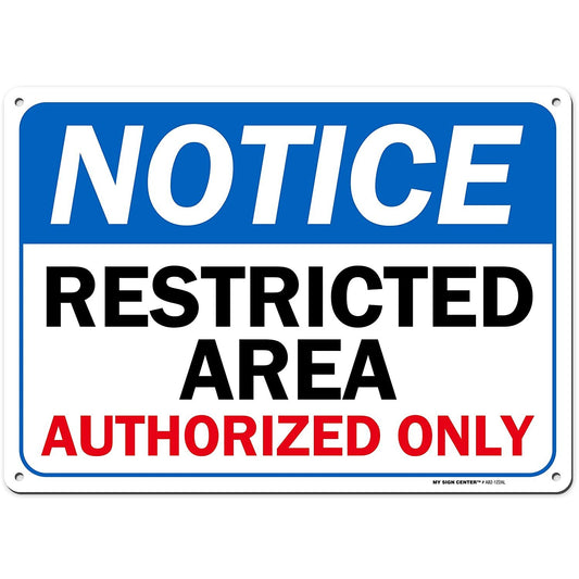 Notice Restricted Area Authorized Personnel Only Sign - Work Place Safety Warning Signs