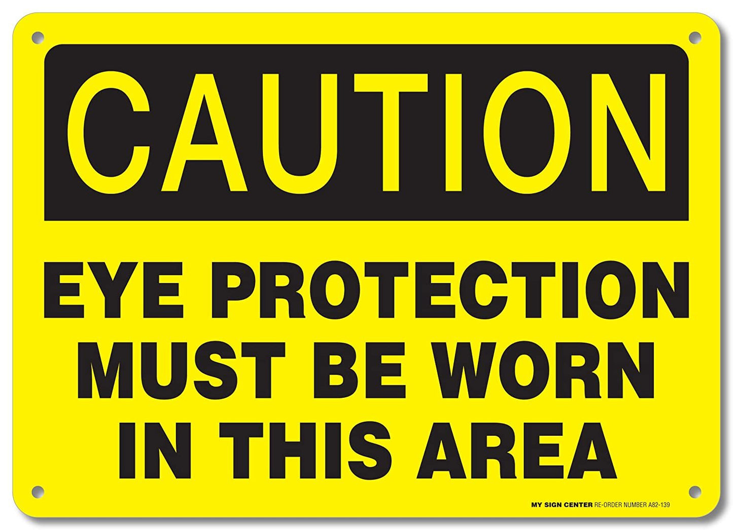 Caution Eye Protection Must be Worn in This Area Sign